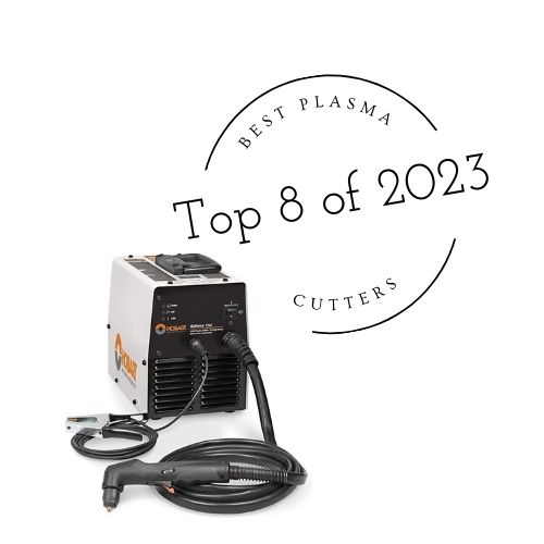Top 8 Best Plasma Cutters of 2023